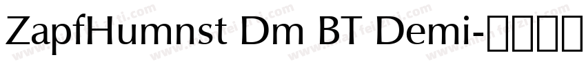 ZapfHumnst Dm BT Demi字体转换